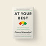 At Your Best: How to Get Time, Energy, and Priorities Working in Your Favor (Author: Carey Nieuwhof)
