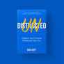 Undistracted: Capture Your Purpose. Rediscover Your Joy. (Author: Bob Goff)